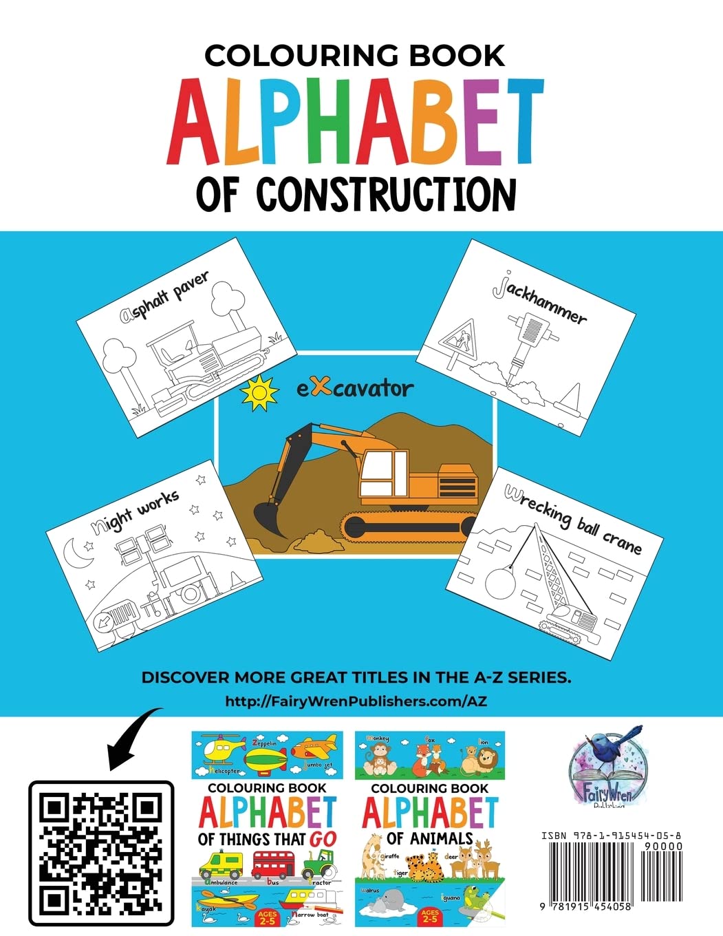 Construction Colouring Book for Children: Alphabet of Construction for Kids: Diggers, Dumpers, Trucks, Tractors and more (Ages 2-5) (Alphabet - Colour and Learn)