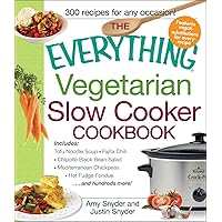 The Everything Vegetarian Slow Cooker Cookbook: Includes Tofu Noodle Soup, Fajita Chili, Chipotle Black Bean Salad, Mediterranean Chickpeas, Hot Fudge Fondue …and hundreds more! (Everything® Series) The Everything Vegetarian Slow Cooker Cookbook: Includes Tofu Noodle Soup, Fajita Chili, Chipotle Black Bean Salad, Mediterranean Chickpeas, Hot Fudge Fondue …and hundreds more! (Everything® Series) Paperback Kindle
