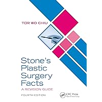 Stone’s Plastic Surgery Facts: A Revision Guide, Fourth Edition Stone’s Plastic Surgery Facts: A Revision Guide, Fourth Edition eTextbook Hardcover Paperback
