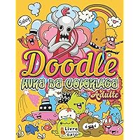 Doodle Livre de coloriage Adulte: Coloriage Doodle art Adulte anti stress Art therapie et Zen | Coloriage street Art Graffiti | Coloriage Personnages ... (Doodle Art Coloriage) (French Edition)