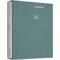 Less and More: The Design Ethos of Dieter Rams Less and More: The Design Ethos of Dieter Rams Hardcover Paperback