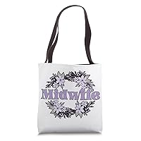 Midwife Flowers Midwifery Midwives Tote Bag