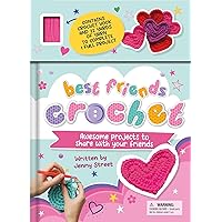 Best Friends Crochet: Awesome Projects to Share With Your Friends