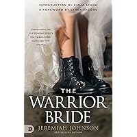 The Warrior Bride: Conquering the Five Demonic Spirits that War Against God’s End-Time Church The Warrior Bride: Conquering the Five Demonic Spirits that War Against God’s End-Time Church Paperback Audible Audiobook Kindle Hardcover