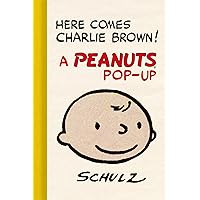 Here Comes Charlie Brown! A Peanuts Pop-Up Here Comes Charlie Brown! A Peanuts Pop-Up Hardcover