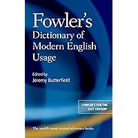 Fowler's Dictionary of Modern English Usage Fowler's Dictionary of Modern English Usage Hardcover Kindle