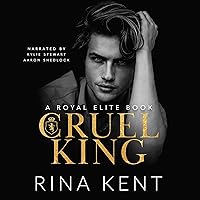 Cruel King: A Royal Elite Book Cruel King: A Royal Elite Book Audible Audiobook Kindle Paperback Hardcover