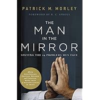 The Man in the Mirror: Solving the 24 Problems Men Face The Man in the Mirror: Solving the 24 Problems Men Face Paperback Audible Audiobook Kindle