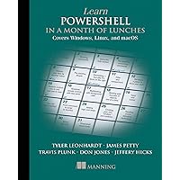 Learn PowerShell in a Month of Lunches, Fourth Edition: Covers Windows, Linux, and macOS Learn PowerShell in a Month of Lunches, Fourth Edition: Covers Windows, Linux, and macOS Kindle