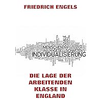 Die Lage der arbeitenden Klasse in England (German Edition)