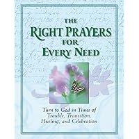 The Right Prayers for Every Need (Deluxe Daily Prayer Books) The Right Prayers for Every Need (Deluxe Daily Prayer Books) Hardcover Paperback