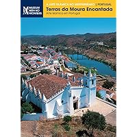Por Tierras da Mora Encantada. A arte islâmica em Portugal (A Arte Islâmica no Mediterrâneo”.) (Portuguese Edition)