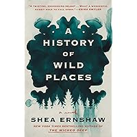 A History of Wild Places: A Novel A History of Wild Places: A Novel Paperback Audible Audiobook Kindle Hardcover Audio CD