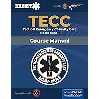 TECC: Tactical Emergency Casualty Care: Tactical Emergency Casualty Care