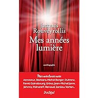 Mes années lumière (French Edition) Mes années lumière (French Edition) Kindle Paperback