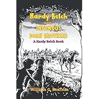Hardy Belch and the Infamous Doan Brothers (The Adventures of Hardy Belch) Hardy Belch and the Infamous Doan Brothers (The Adventures of Hardy Belch) Paperback Kindle