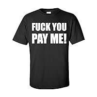 Gildan Pay ME - Black T Shirt