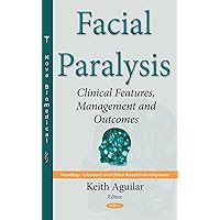 Facial Paralysis: Clinical Features, Management and Outcomes