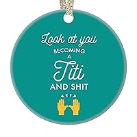 Titi Gift Ornament Funny First Christmas as Aunt Godmother Present Baby's 1st Holiday Sarcastic New Niece Nephew Pregnancy Announcement Cheer Hands Emoticon Ceramic 3