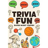 Easter Basket Stuffers : Trivia Fun: 500+ Questions, Game Book for Kids, Teens, Adults. Gift Idea for Boys and Girls. Festive Fun for Curious Minds! (Easter Basket Stuffers for Teens)