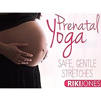 Prenatal Yoga, Safe Gentle Stretches - Riki Jones