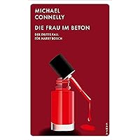 Die Frau im Beton: Der dritte Fall für Harry Bosch (Kampa Pocket) (German Edition)