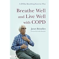 Breathe Well and Live Well with COPD Breathe Well and Live Well with COPD Paperback Kindle