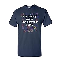 So Many Dice So Little Time Gaming DT Adult T-Shirt Tee