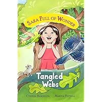 Tangled Webs: Sara's Magical Escape to the Forest (Sara Full of Wonder)