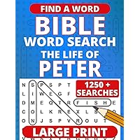 Bible Word Search Large Print: with Verses on the Life of Peter (Large Print Bible Word Searches) Bible Word Search Large Print: with Verses on the Life of Peter (Large Print Bible Word Searches) Paperback