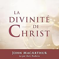La Divinité de Christ [The Divinity of Christ] La Divinité de Christ [The Divinity of Christ] Paperback Kindle Audible Audiobook