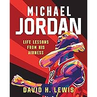 Michael Jordan: Life Lessons from His Airness Michael Jordan: Life Lessons from His Airness Hardcover Audible Audiobook Kindle Audio CD