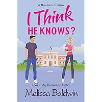 I Think He Knows?: A Romantic Comedy (Question Series Book 2) I Think He Knows?: A Romantic Comedy (Question Series Book 2) Kindle Paperback