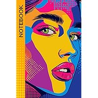 Pop Art Notebook: 60 Sheets/ 120 Pages, Medium 6 inches x 9 inches, College Ruled Notebook, Lined Notebook, for Teens, for Adults