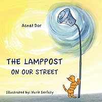 The Lamppost on Our Street (children's emotions books) The Lamppost on Our Street (children's emotions books) Kindle Paperback