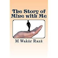 Story of Mine with Me: Synthesis of Cosciousness Story of Mine with Me: Synthesis of Cosciousness Kindle Paperback
