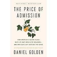 The Price of Admission (Updated Edition): How America's Ruling Class Buys Its Way into Elite Colleges--and Who Gets Left Outside the Gates The Price of Admission (Updated Edition): How America's Ruling Class Buys Its Way into Elite Colleges--and Who Gets Left Outside the Gates Paperback Audible Audiobook Kindle Hardcover