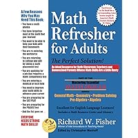 Math Refresher for Adults: The Perfect Solution (Mastering Essential Math Skills) Math Refresher for Adults: The Perfect Solution (Mastering Essential Math Skills) Paperback