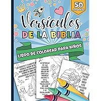 Versículos de la Biblia Libro de Colorear para Niños: 50 Bellas Ilustraciones Religiosas con Versos Bíblicos de las Sagradas Escrituras Fáciles de ... y Adolescentes Cristianos (Spanish Edition)