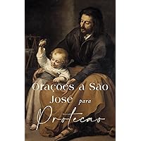 Orações a São José para Proteção (Portuguese Edition)
