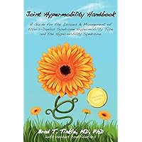 Joint Hypermobility Handbook: A Guide for the Issues & Management of Ehlers-Danlos Syndrome Hypermobility Type and the Hypermobility Syndrome Joint Hypermobility Handbook: A Guide for the Issues & Management of Ehlers-Danlos Syndrome Hypermobility Type and the Hypermobility Syndrome Paperback