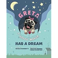 Greta The Happy-Maker Has A Dream