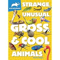 Animal Planet: Strange, Unusual, Gross, & Cool Animals Animal Planet: Strange, Unusual, Gross, & Cool Animals Flexibound Kindle Hardcover