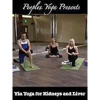 Peoples Yoga Presents: Yin Yoga for Kidneys and Liver