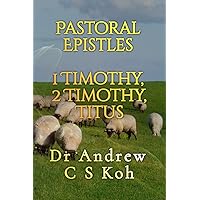 1 Timothy, 2 Timothy, Titus: Verse-by-verse Expositional (Pauline Epistles)