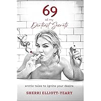 69 of My Dirtiest Secrets 69 of My Dirtiest Secrets Paperback Kindle Hardcover