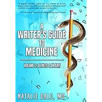 A Writer's Guide to Medicine: Volume 2: Illness & Injury