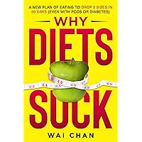 Why Diets Suck Why Diets Suck Kindle Audible Audiobook Hardcover Paperback