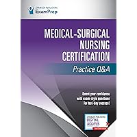 Medical-Surgical Nursing Certification Practice Q&A
