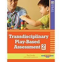 Transdisciplinary Play-Based Assessment, (TPBA2) Transdisciplinary Play-Based Assessment, (TPBA2) Spiral-bound